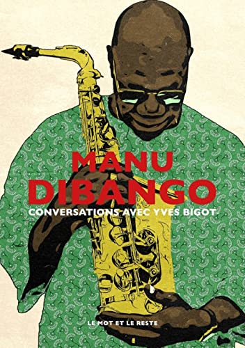 Manu Dibango : conversations avec Yves Bigot