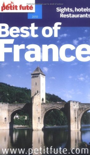 Best of France : sights, hotels, restaurants : 2010