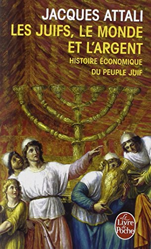 Les Juifs, le monde et l'argent : histoire économique du peuple juif