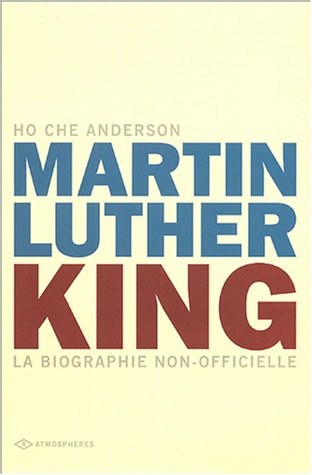 King : la biographie non officielle de Martin Luther King