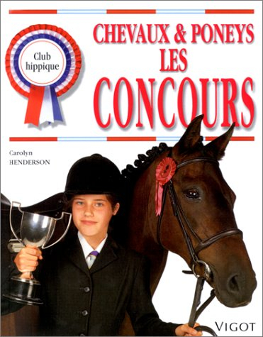 Chevaux et poneys. Vol. 3. Les concours