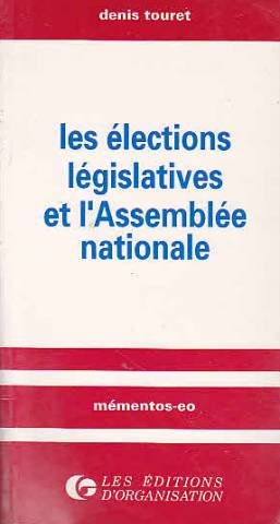 Les Elections législatives et l'Assemblée nationale