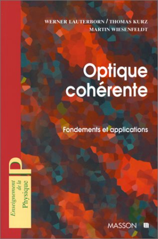 Optique cohérente : fondements et applications