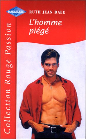 l'homme piégé : collection : collection rouge passion n, 988