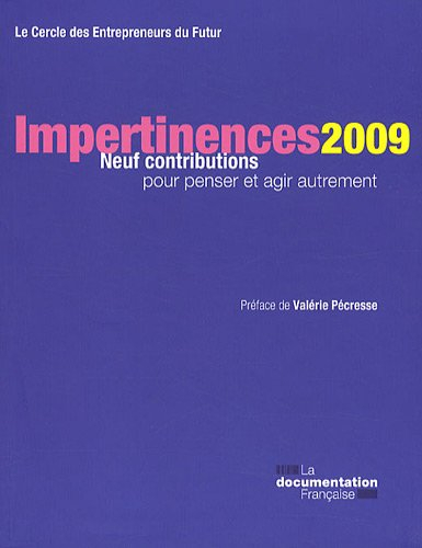 Impertinences 2009 : neuf contributions pour penser et agir autrement