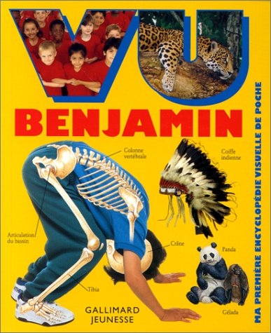 Vu benjamin : ma première encyclopédie visuelle de poche