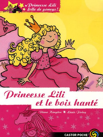 Princesse Lili, folle de poneys !. Vol. 3. Princesse Lili et le bois hanté