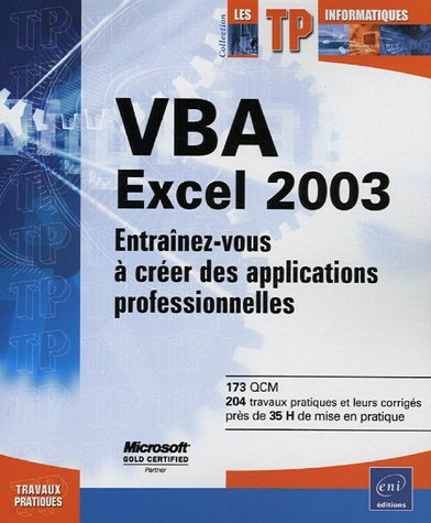 VBA Excel 2003 : entraînez-vous à créer des applications professionnelles
