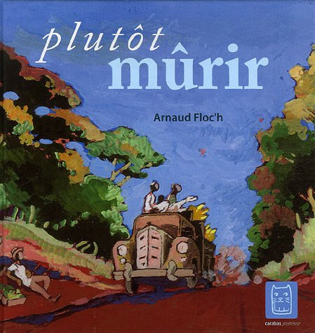 Plutôt mûrir