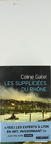 Les suppliciées du Rhône