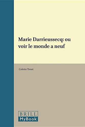 Marie Darrieussecq: Ou Voir Le Monde À Neuf
