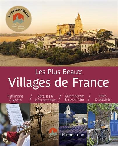 Les plus beaux villages de France : guide officiel de l'association Les plus beaux villages de Franc