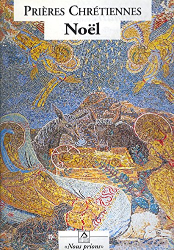 prières chrétiennes : de noël à l'unité