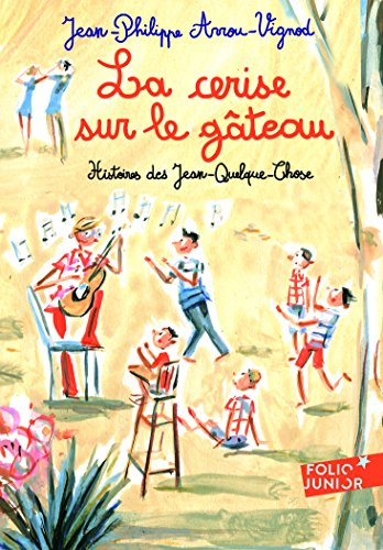 Histoires des Jean-Quelque-Chose. La cerise sur le gâteau