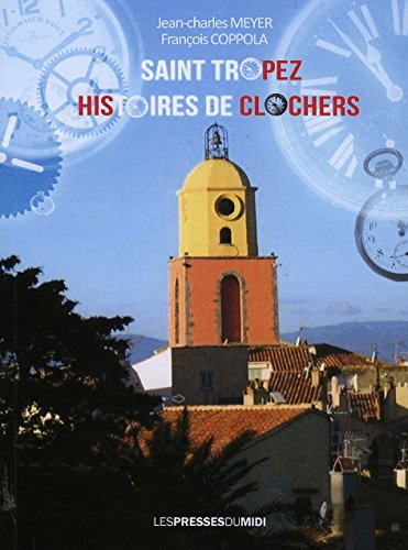 Saint-Tropez : histoires de clochers