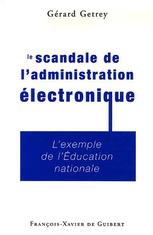 Le scandale de l'administration électronique : l'exemple de l'Education nationale
