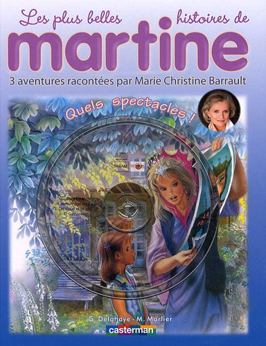 Les plus belles histoires de Martine : 3 aventures. Vol. 8. Quels spectacles !