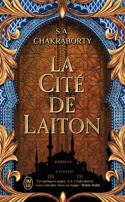 La trilogie Daevabad. Vol. 1. La cité de Laiton