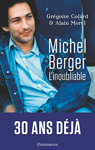 Michel Berger : l'inoubliable : biographie