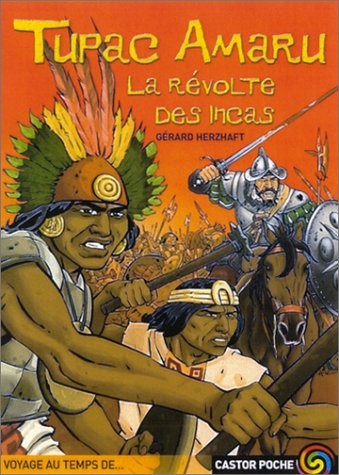 Tupac amaru : la révolte des Incas