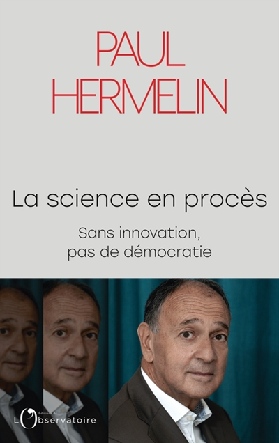 La science en procès : sans innovation, pas de démocratie