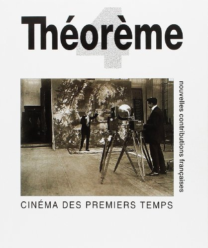 Cinéma des premiers temps : nouvelles contributions françaises