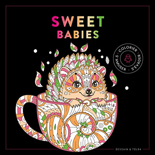Sweet babies : colorier, s'amuser, s'évader