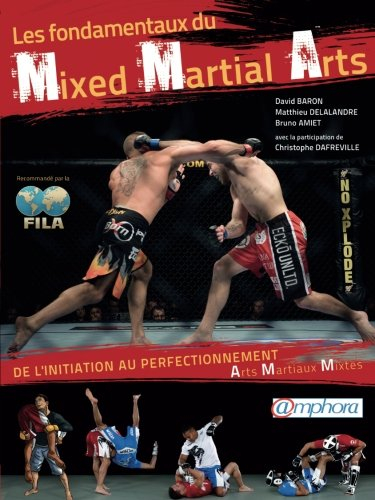 Les fondamentaux du mixed martial arts : de l'initiation au perfectionnement