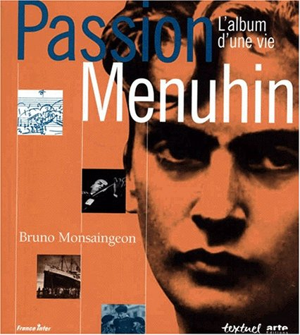Passion Menuhin : l'album d'une vie