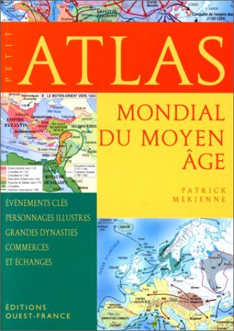 Petit atlas mondial du Moyen Age