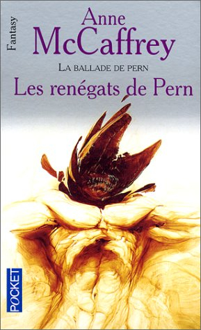 La ballade de Pern. Vol. 2000. Les renégats de Pern
