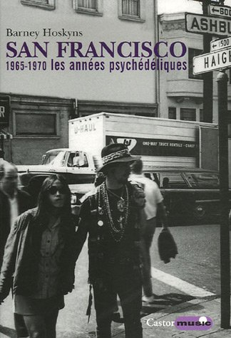 San Francisco : 1965-1970, les années psychédéliques