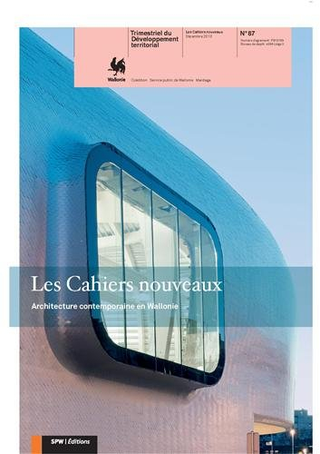 Cahiers nouveaux (Les) : trimestriel du développement territorial, n° 87. Architecture contemporaine