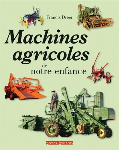 Machines agricoles de notre enfance