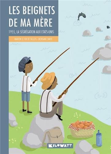 Les beignets de ma mère : 1955, la ségrégation aux Etats-Unis