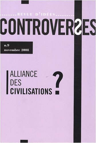 Controverses, n° 9. Alliance des civilisations ?