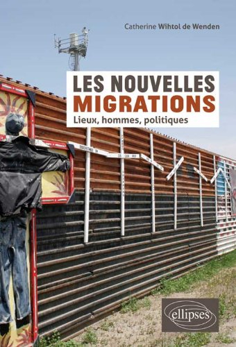 Les nouvelles migrations : lieux, hommes, politiques