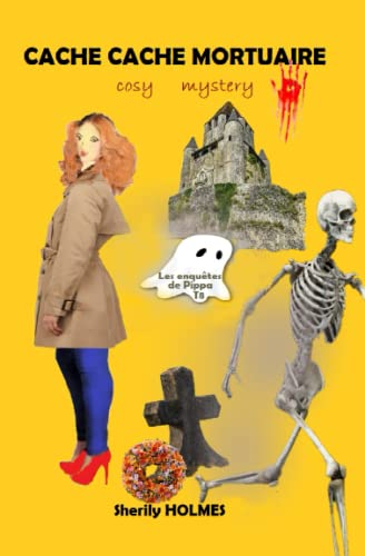 CACHE CACHE MORTUAIRE: une découverte macabre au château, une enquête cosy et humoristique