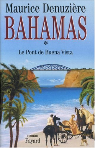 Bahamas. Vol. 1. Le pont de Buena Vista