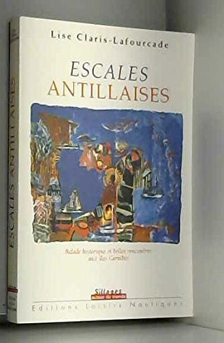 Escales antillaises : balade historique et belles rencontres aux îles Caraïbes