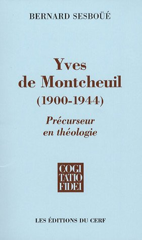 Yves de Montcheuil (1900-1944) : précurseur en théologie