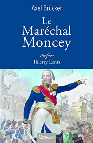 Le maréchal Moncey