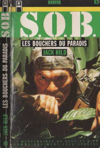 S.O.B. Les Bouchers Du Paradis.