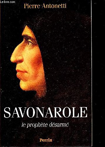 Savonarole : le prophète désarmé