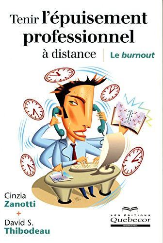 Tenir l'épuisement professionnel à distance : burnout
