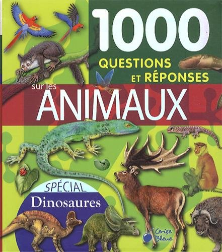 1.000 questions et réponses sur les animaux : spécial dinosaures