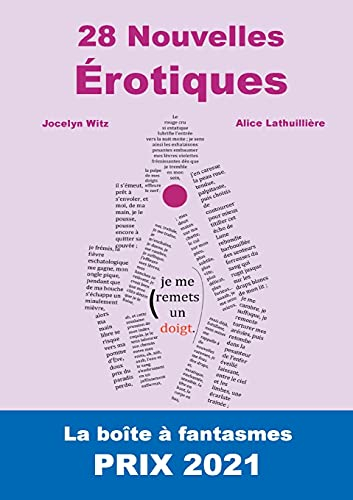 28 Nouvelles Erotiques. : La Boîte à Fantasmes. PRIX 2021