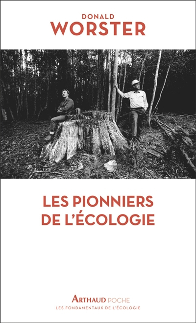 Les pionniers de l'écologie : une histoire des idées écologiques