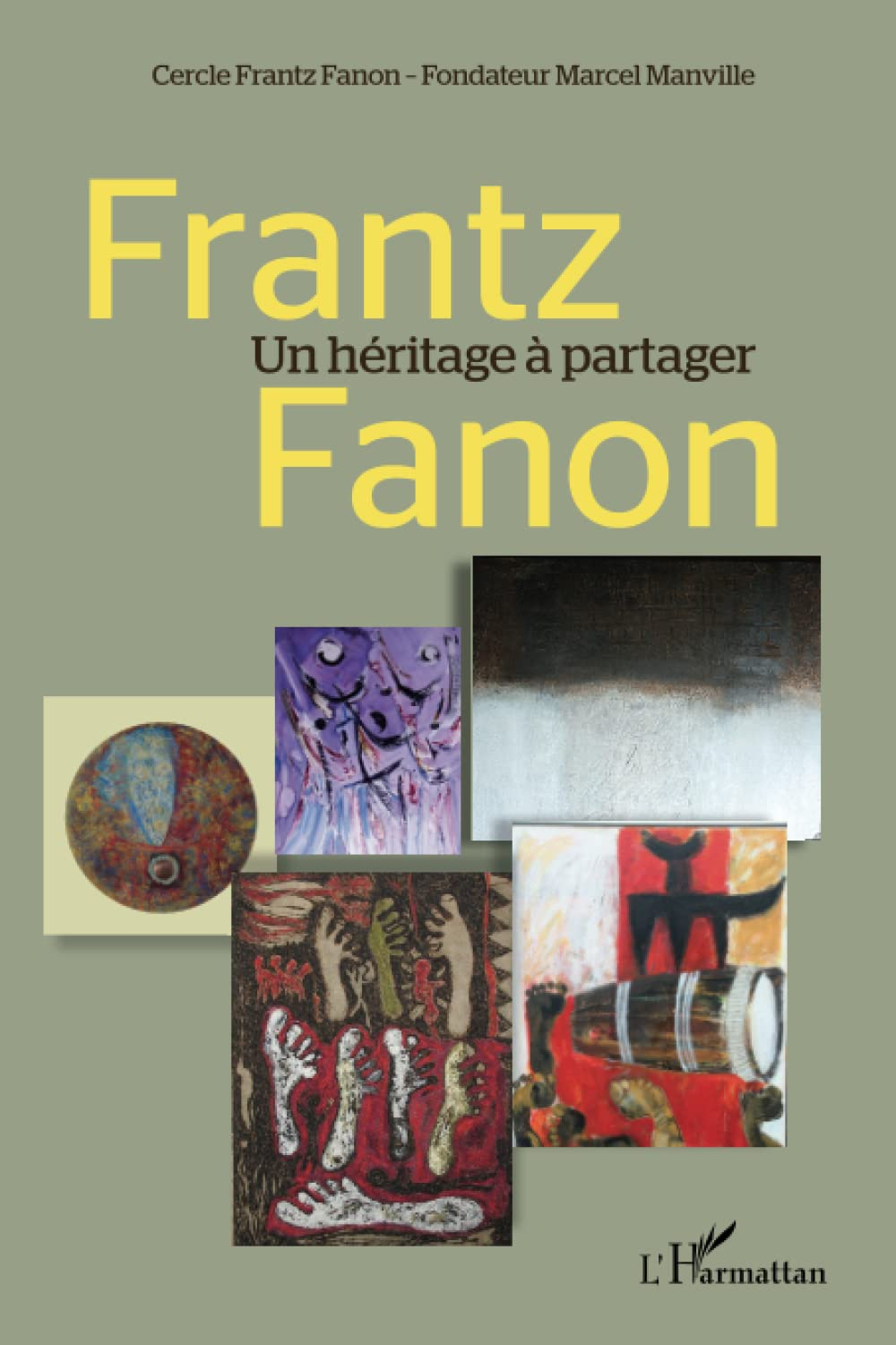 Frantz Fanon : un héritage à partager