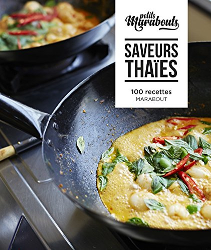 Saveurs thaïes : 100 recettes